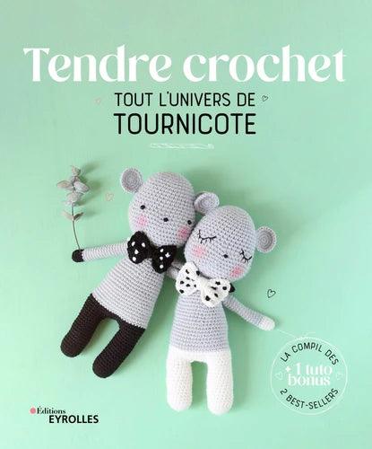 Livre tendre crochet - Tout l´univers de Tournicote